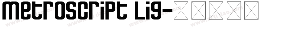 MetroScript Lig字体转换
